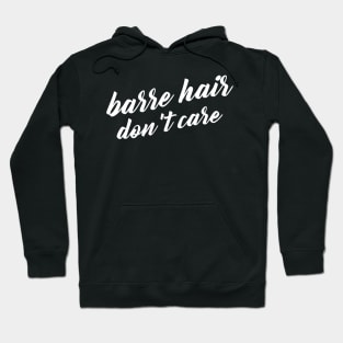 Barre Hair Don't Care Hoodie